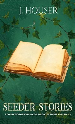 J Houser - Seeder Stories, Inbunden