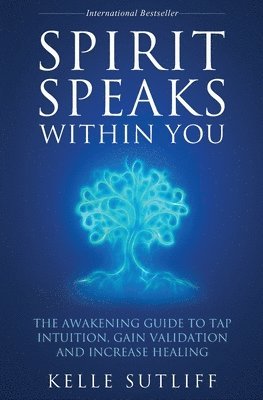 Kelle Sutliff - Spirit Speaks Within You, Häftad