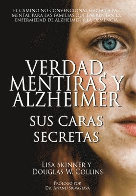 Lisa Skinner, Douglas W Collins - Verdad, Mentiras y Alzheimer, Inbunden. Tillgänglighet: Lägg i varukorg