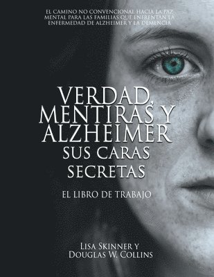 Lisa Skinner, Douglas W Collins - Verdad, Mentiras y Alzheimer Sus Caras Secretas, Häftad. Tillgänglighet: Lägg i varukorg