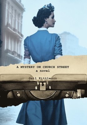 Gail Kittleson - Mystery on Church Street, Inbunden. Tillgänglighet: Lägg i varukorg
