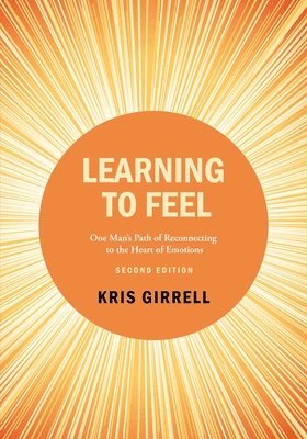 Kris Girrell - Learning to Feel, Häftad