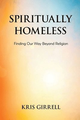 Kris Girrell - Spiritually Homeless, Häftad