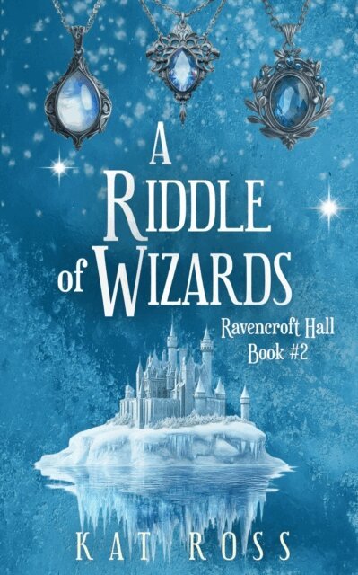 Kat Ross - Riddle of Wizards: A cozy fantasy adventure with magic and fae, E-bok