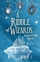 Kat Ross - A Riddle of Wizards: A cozy fantasy adventure with magic and fae, Häftad