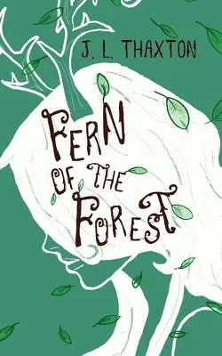 J L Thaxton - Fern of the Forest, Häftad. Tillgänglighet: Lägg i varukorg