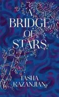 Tasha Kazanjian - Bridge of Stars, Inbunden. Tillgänglighet: Lägg i varukorg