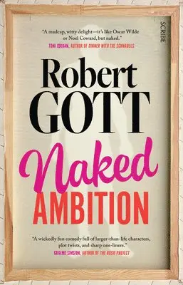 Robert Gott - Naked Ambition, Häftad. Tillgänglighet: Lägg i varukorg