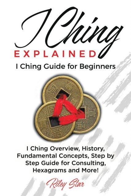 Riley Star - I Ching Explained, E-bok. Tillgänglighet: Lägg i varukorg