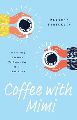 Deborah Stricklin - Coffee With Mimi, Häftad