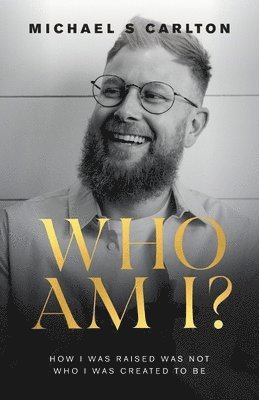 Michael S Carlton - Who Am I?, Häftad