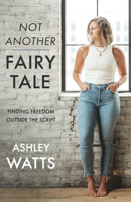 Ashley Watts - Not Another Fairy Tale, Häftad