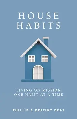 Phillip Deas, Destiny Deas - House Habits, Häftad. Tillgänglighet: Lägg i varukorg