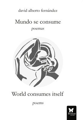 David Alberto Fernandez - Mundo Se Consume/World Consumes Itself, Häftad