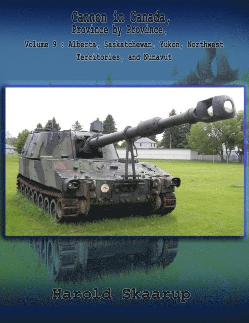Harold A. Skaarup - Cannon in Canada, Province by Province, Volume 9, E-bok