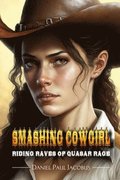 Smashing Cowgirl Riding Raves of Quasar Rage