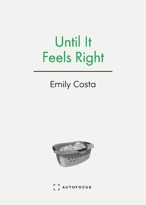 Emily Costa - Until It Feels Right, Häftad