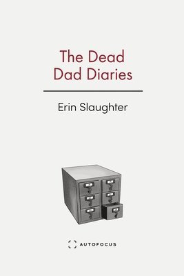 Erin Slaughter - Dead Dad Diaries, Häftad