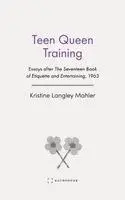 Kristine Langley Mahler - Teen Queen Training, Häftad. Tillgänglighet: Lägg i varukorg