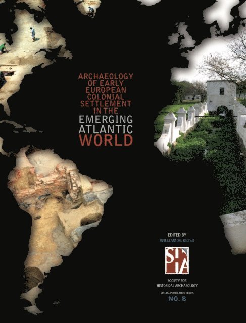 William  M. Kelso - Archaeology of Early European Colonial Settlement In the Emerging Atlantic World, E-bok