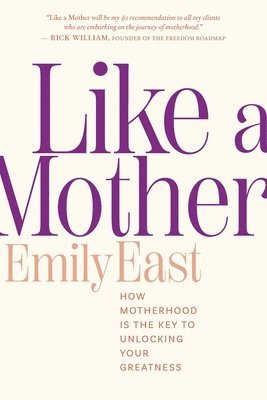 Emily East - Like a Mother, Häftad