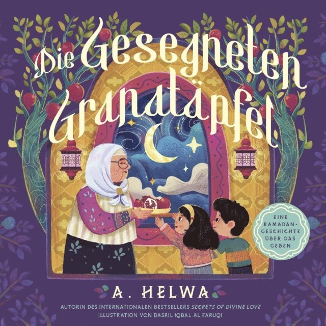 A. Helwa - Die Gesegneten Granatäpfel, E-bok