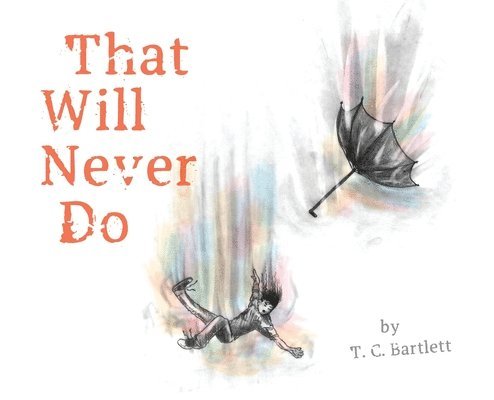 T C Bartlett - That Will Never Do, Inbunden. Tillgänglighet: Lägg i varukorg