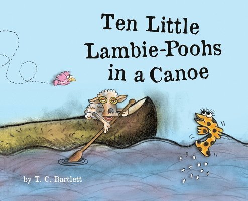 T C Bartlett - Ten Little Lambie-Poohs in a Canoe, Inbunden. Tillgänglighet: Lägg i varukorg