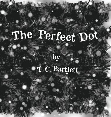 T C Bartlett - Perfect Dot, Inbunden. Tillgänglighet: Lägg i varukorg