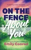Emily Conrad - On the Fence About You, Häftad. Tillgänglighet: Lägg i varukorg