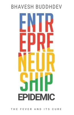 Bhavesh Buddhdev - Entrepreneurship Epidemic, Häftad. Tillgänglighet: Lägg i varukorg