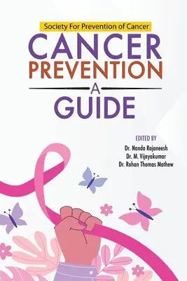 Nanda Rajaneesh, Vijayakumar M, Rohan Thomas Mathew - Cancer Prevention- A guide, Häftad. Tillgänglighet: Lägg i varukorg