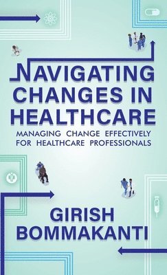 Navigating Changes In Healthcare
