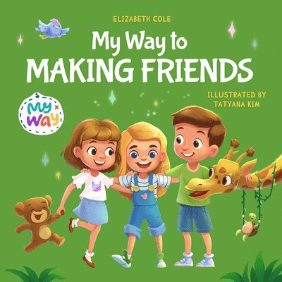Elizabeth Cole - My Way to Making Friends, Häftad