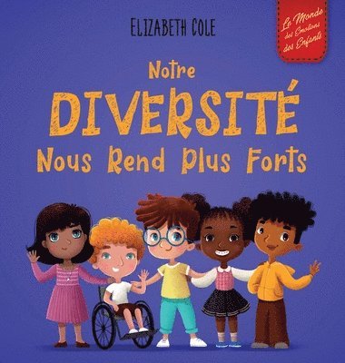Elizabeth Cole - Notre diversité nous rend plus forts, Inbunden