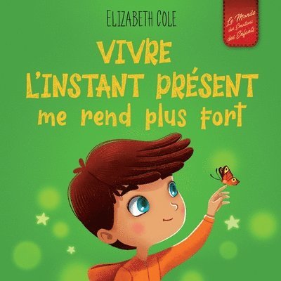 Elizabeth Cole - Vivre l'instant présent me rend plus fort, Häftad