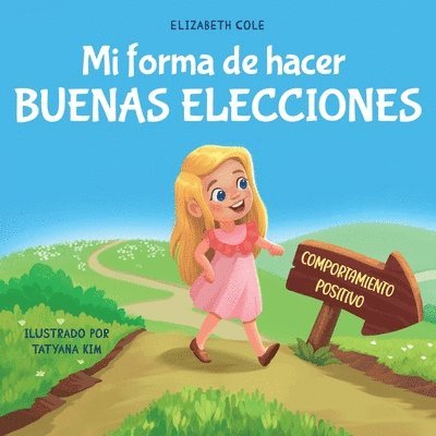 Elizabeth Cole - Mi forma de hacer buenas elecciones, Häftad