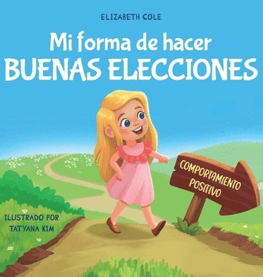 Elizabeth Cole - Mi forma de hacer buenas elecciones, Inbunden