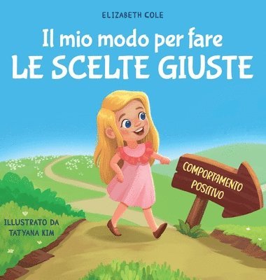 Elizabeth Cole - mio modo per fare le scelte giuste, Inbunden