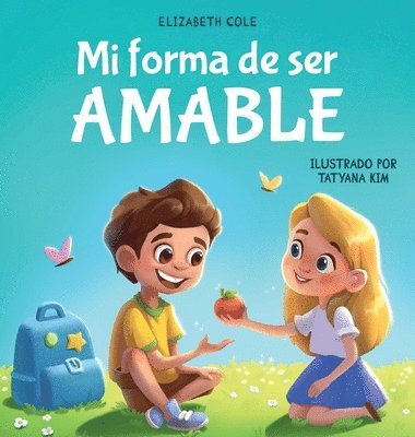 Elizabeth Cole - Mi forma de ser Amable, Inbunden
