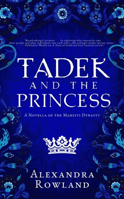 Alexandra Rowland - Tadek and the Princess, E-bok