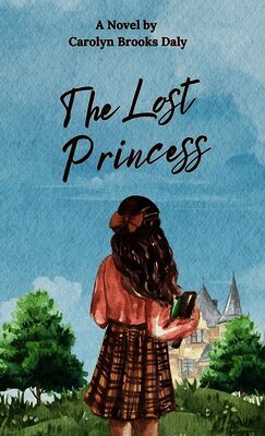 Carolyn Brooks Daly - Lost Princess, Inbunden