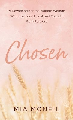 Mia McNeil - Chosen, Inbunden