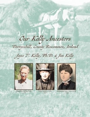 Joyce Kelly - Our Kelly Ancestors, Häftad