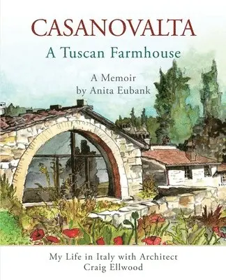 Anita Eubank - CASANOVALTA--A Tuscan Farmhouse, Häftad. Tillgänglighet: Lägg i varukorg