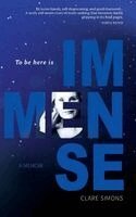 Clare Simons - To be here is IMMENSE, Inbunden