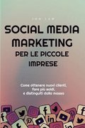 Social Media Marketing per le piccole imprese