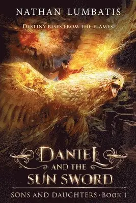 Nathan Lumbatis - Daniel and the Sun Sword, Häftad. Tillgänglighet: Lägg i varukorg