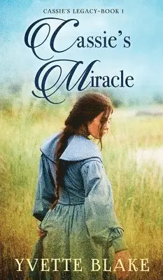 Yvette Blake - Cassie's Miracle, Inbunden. Tillgänglighet: Lägg i varukorg