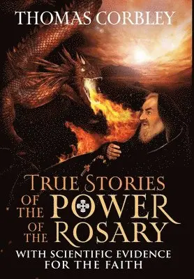 Thomas Corbley - True Stories of the Power of the Rosary, Inbunden. Tillgänglighet: Lägg i varukorg